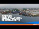 WISATA: Berjuta Cerita di Kota Bersejarah, Cirebon - Male Indonesia