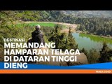 WISATA: Keindahan Tiada Tara di Batu Pandang Dieng - Male Indonesia