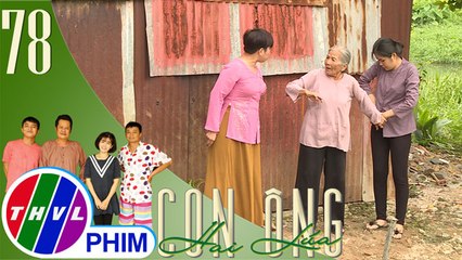 THVL | Con ông Hai Lúa - Tập 78[4]: Bà Bảy can ngăn khi thấy Chậm bị người khác mắng chửi