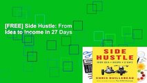 [FREE] Side Hustle: From Idea to Income in 27 Days
