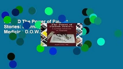 R.E.A.D The Power of Patient Stories: Learning Moments in Medicine D.O.W.N.L.O.A.D