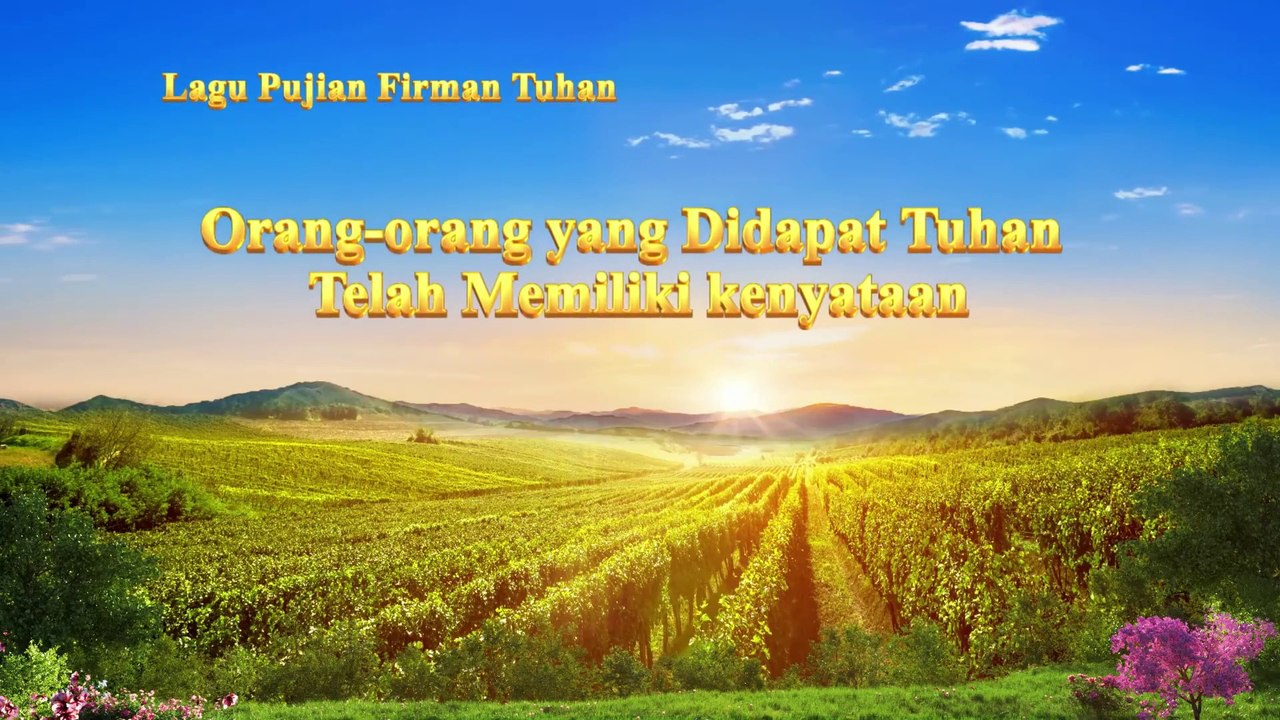 Lagu Rohani Kristen Terbaru | Orang-orang Yang Didapat Tuhan Telah Memiliki Kenyataan