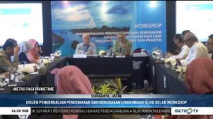 Dirjen PPKL KLHK Gelar Workshop Lingkungan Hidup di Surabaya