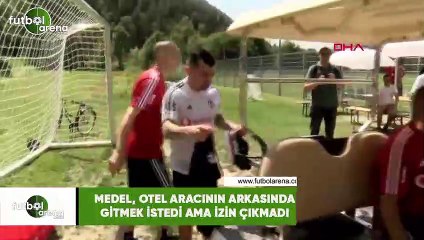 Medel, otel aracının arkadasında gitmek istedi ama izin çıkmadı