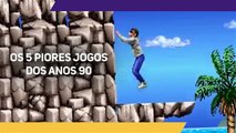 Os 5 piores jogos dos anos 90