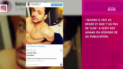 Kev Adams : Torse nu pour faire face à la canicule, l’humoriste ne laisse personne indifférent