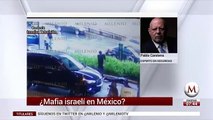 ¿Mafia israelí en México?: Pablo Carstens