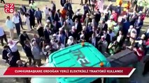 Cumhurbaşkanı Erdoğan yerli elektrikli traktörü kullandı