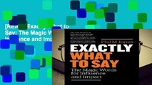 [READ] Exactly What to Say: The Magic Words for Influence and Impact