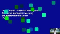 Full version  Financial Management for Nurse Managers: Merging the Heart with the Dollar  For