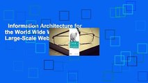 Information Architecture for the World Wide Web: Designing Large-Scale Web Sites Complete