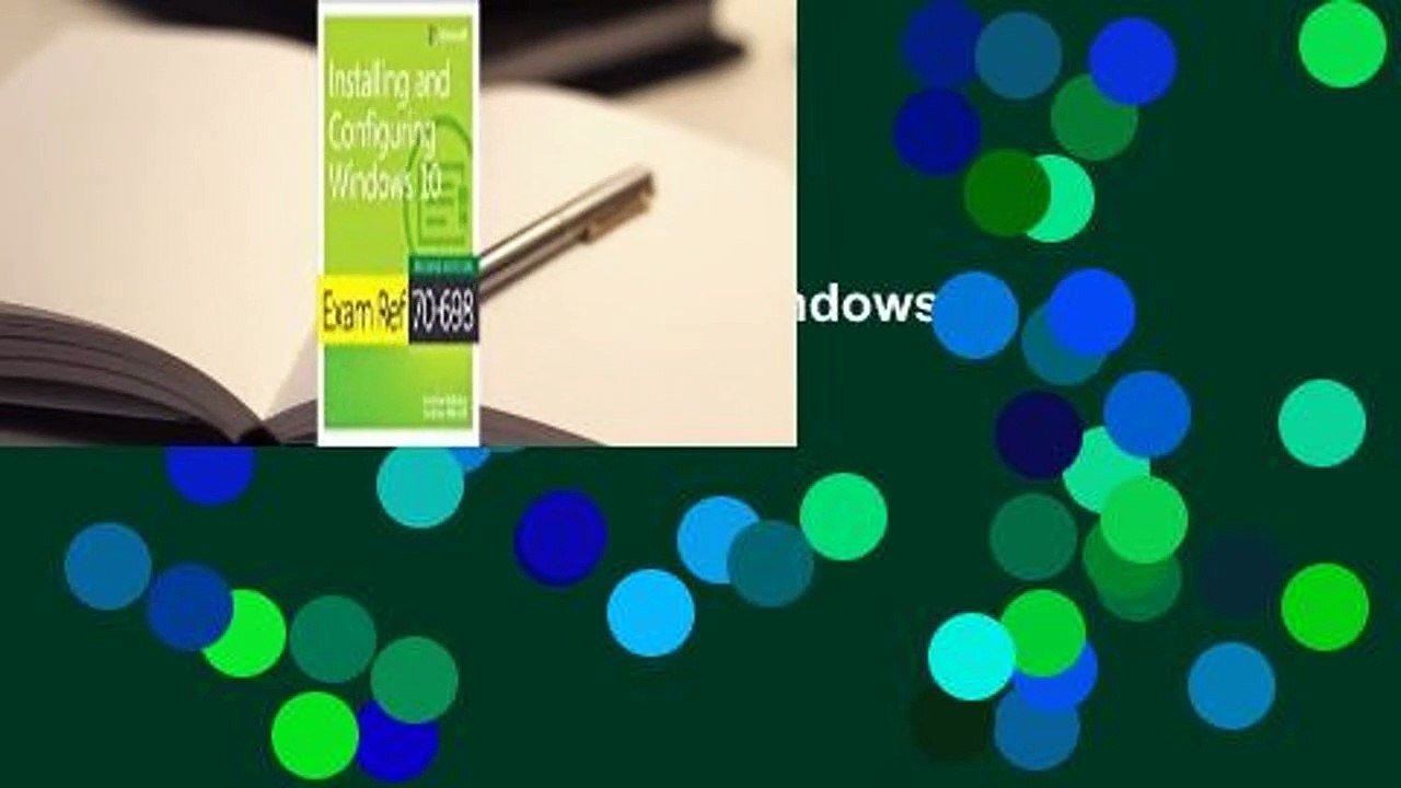 Full E-book Exam Ref 70-698 Installing and Configuring Windows 10  For Trial