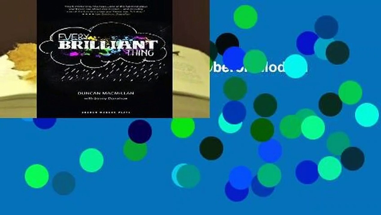 [Doc] Every Brilliant Thing (Oberon Modern Plays)