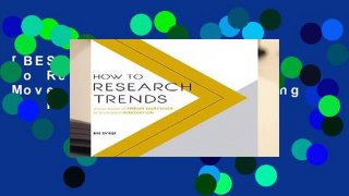 [BEST SELLING]  How to Research Trends: Move Beyond Trendwatching to Kickstart Innovation