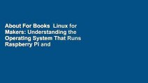 About For Books  Linux for Makers: Understanding the Operating System That Runs Raspberry Pi and