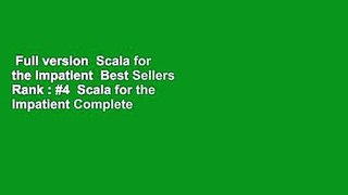 Full version  Scala for the Impatient  Best Sellers Rank : #4  Scala for the Impatient Complete