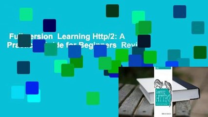 Full version  Learning Http/2: A Practical Guide for Beginners  Review