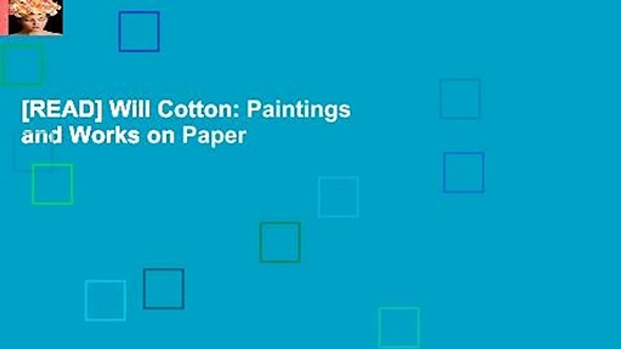 [READ] Will Cotton: Paintings and Works on Paper