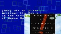 [Doc] Art Of Dramatic Writing: Its Basis in the Creative Interpretation of Human Motives