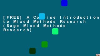 [FREE] A Concise Introduction to Mixed Methods Research (Sage Mixed Methods Research)