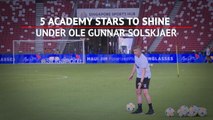 5 Man United academy stars to shine under Solskjaer