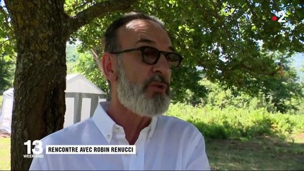Robin Renucci chez lui en Corse : "Les comédiens doivent être capables de transformer le monde"