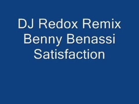 DJ Redox Remix Benny Benassi Satisfaction