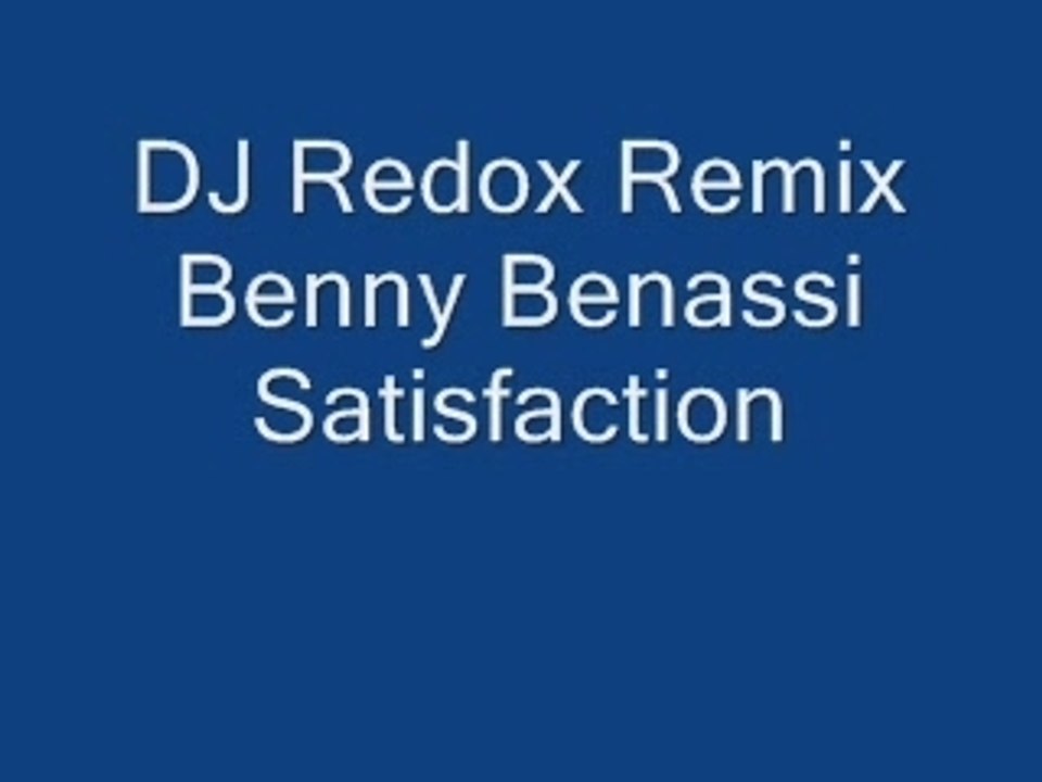 DJ Redox Remix Benny Benassi Satisfaction