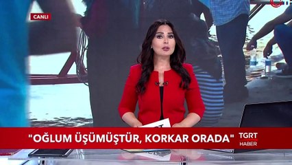 Acılı Anne: "Oğlum Üşümüştür, Korkar Orada"