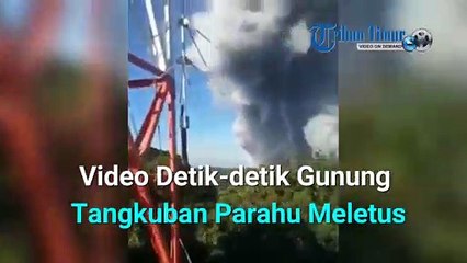 Video Detik-detik Gunung Tangkuban Parahu Meletus