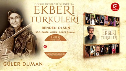 GÜLERDUMAN BENDEN OLSUN