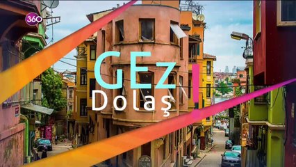 Gezmek Olsun - 27 07 2019