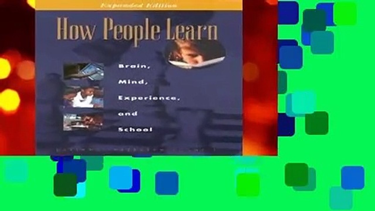 How People Learn: Brain, Mind, Experience, and School: Expanded Edition