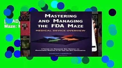 [READ] Mastering and Managing the FDA Maze: Medical Device Overview