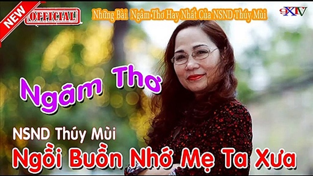 Ngâm Thơ Thúy Mùi - 10 Bài Ngâm Thơ Cực Hay  Làm Tan Chảy Triệu Trái Tim Người Nghe