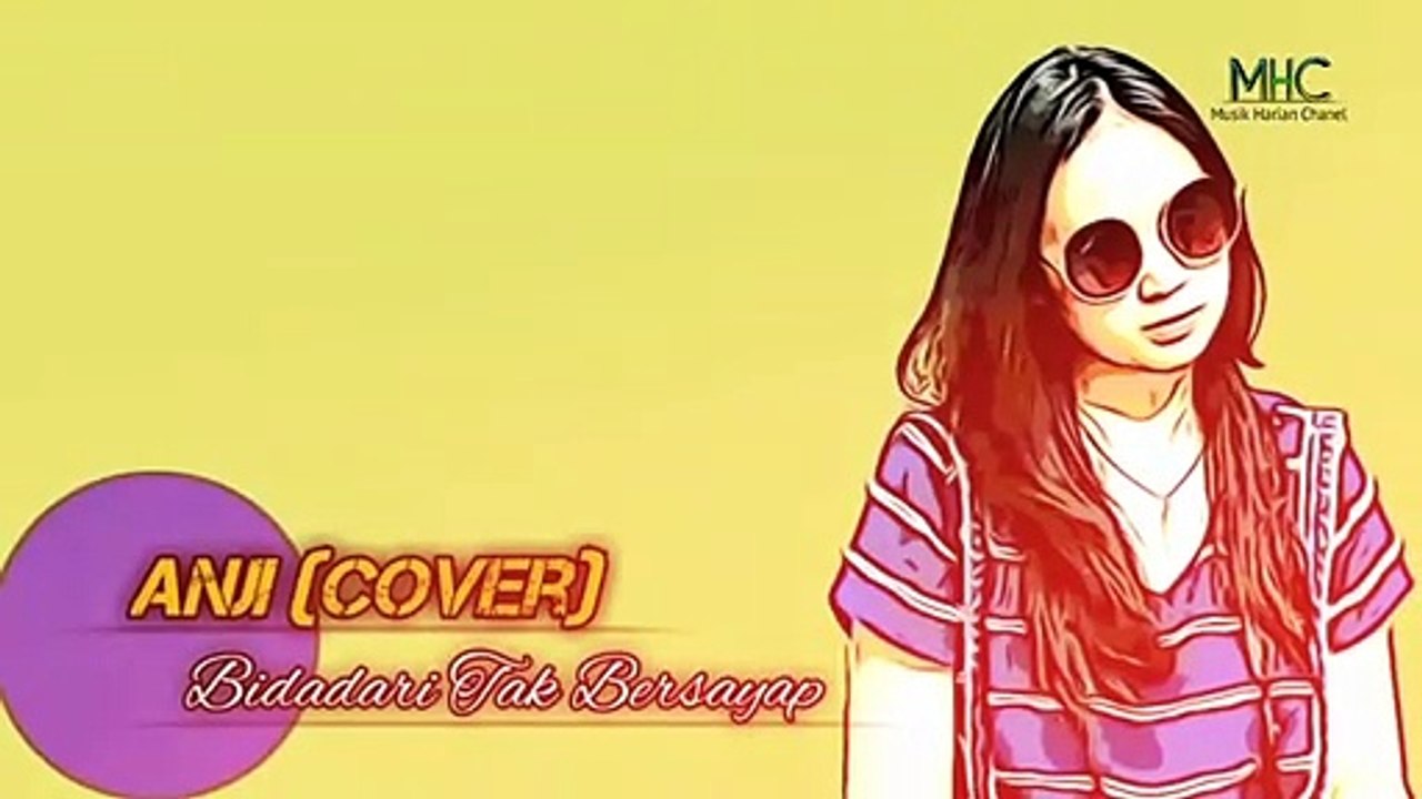ANJI - Bidadari Tak Bersayap (Official Video Music MHC)