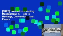 [FREE] Professional Meeting Management: A Guide to Meetings, Conventions, and Events