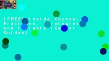 [FREE] Inside Counsel, Practices, Strategies, and Insights (Career Guides)