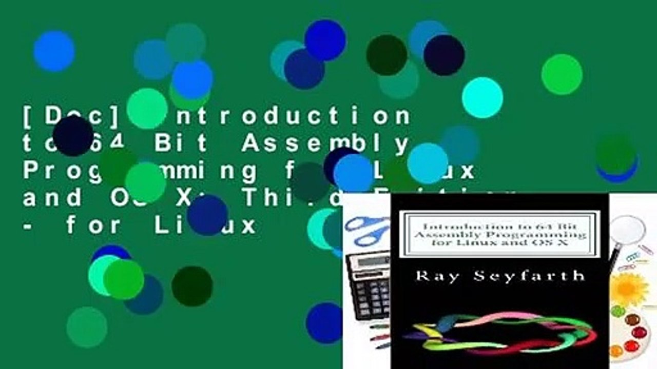 [Doc] Introduction to 64 Bit Assembly Programming for Linux and OS X: Third Edition - for Linux