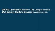 [READ] Law School Insider : The Comprehensive 21st Century Guide to Success in Admissions,
