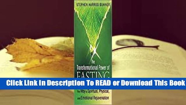 Online The Transformational Power of Fasting: The Way to Spiritual, Physical, and Emotional