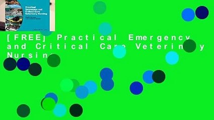 [FREE] Practical Emergency and Critical Care Veterinary Nursing
