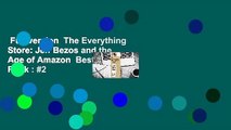 Full version  The Everything Store: Jeff Bezos and the Age of Amazon  Best Sellers Rank : #2