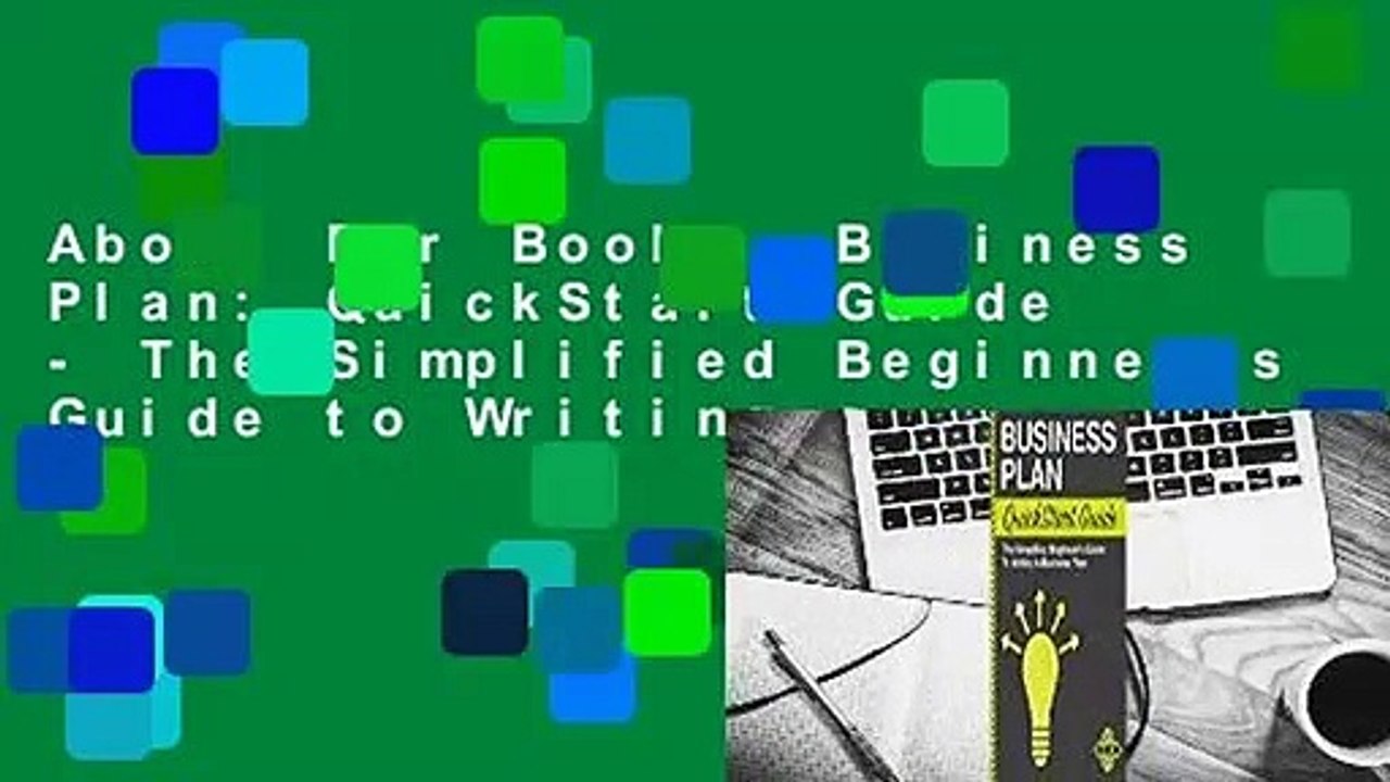 About For Books  Business Plan: QuickStart Guide - The Simplified Beginner's Guide to Writing a