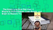 The Hypothyroidism Diet Plan: 4 Weeks to Boost Energy, Lose Weight, and Begin to Restore Thyroid