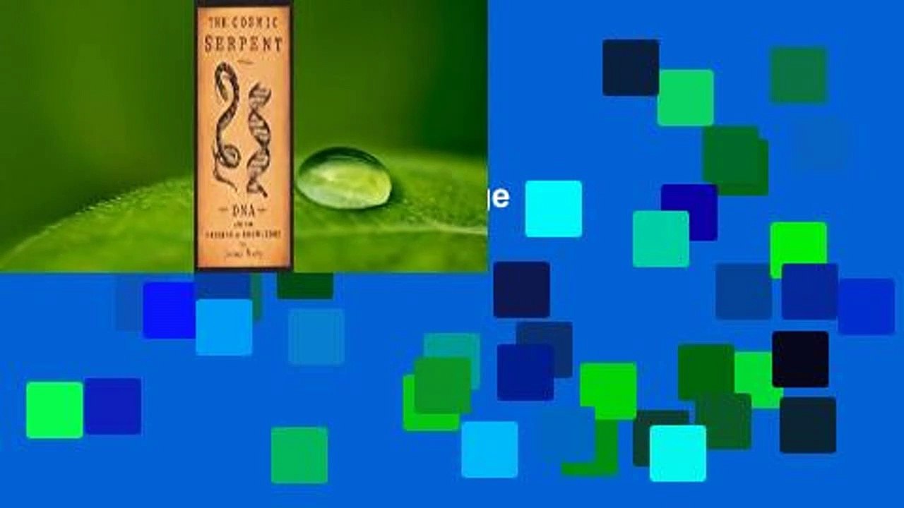 The Cosmic Serpent: DNA and the Origins of Knowledge