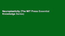 Neuroplasticity (The MIT Press Essential Knowledge Series)