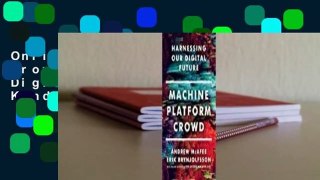 Online Machine, Platform, Crowd: Harnessing Our Digital Future  For Kindle