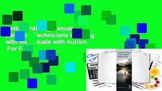 Online Training Manual for Behavior Technicians Working with Individuals with Autism  For Full
