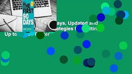 R.E.A.D The First 90 Days, Updated and Expanded: Proven Strategies for Getting Up to Speed Faster